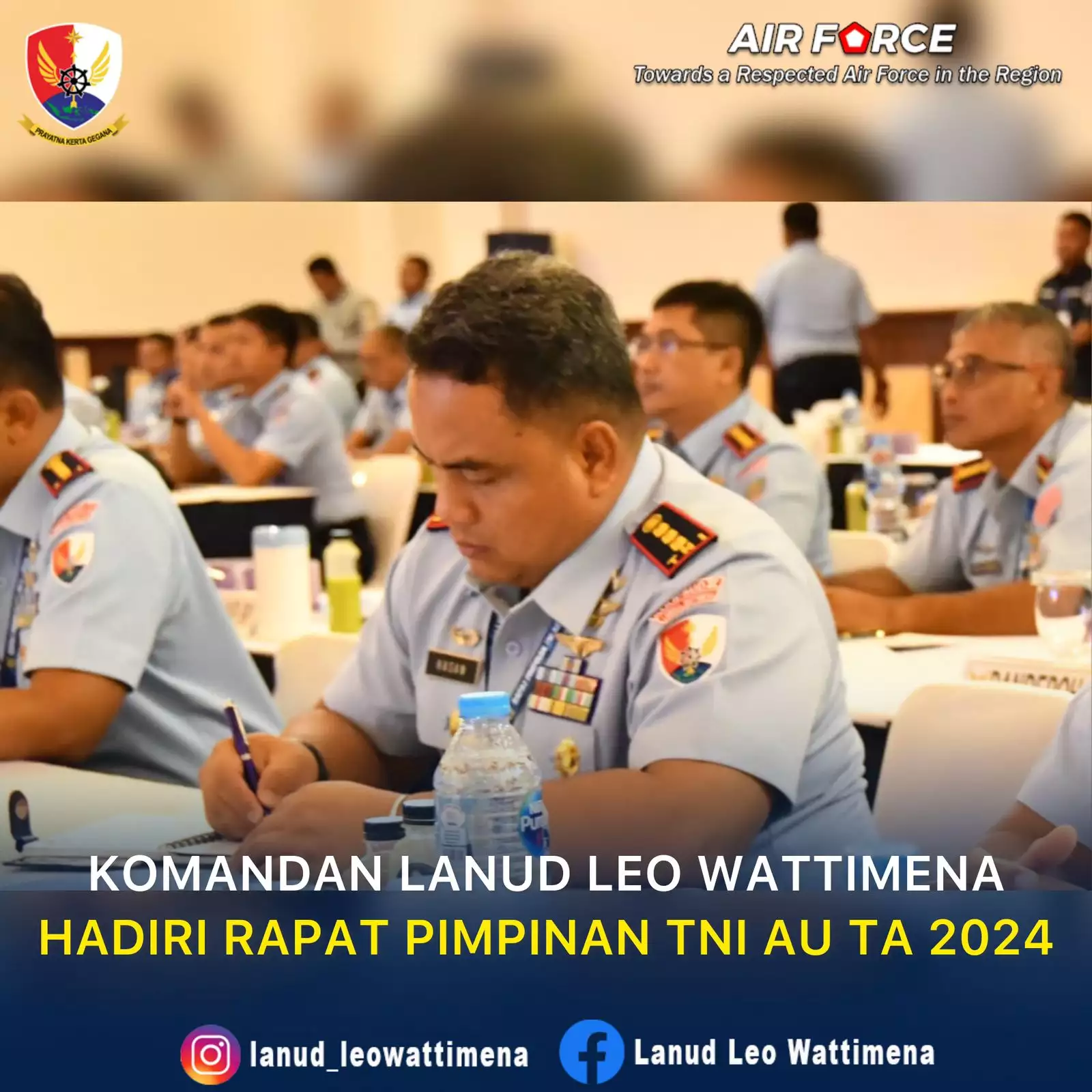 Komandan Lanud Leo Wattimena Hadiri Rapat Pimpinan Tni Au Ta